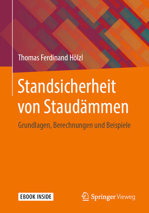 Buchcover Standsicherheit von Staudämmen | Thomas Ferdinand Hölzl | EAN 9783658278168 | ISBN 3-658-27816-1 | ISBN 978-3-658-27816-8