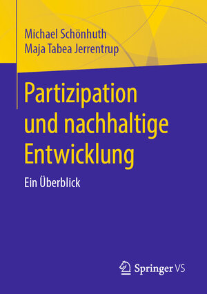 Buchcover Partizipation und nachhaltige Entwicklung | Michael Schönhuth | EAN 9783658278540 | ISBN 3-658-27854-4 | ISBN 978-3-658-27854-0