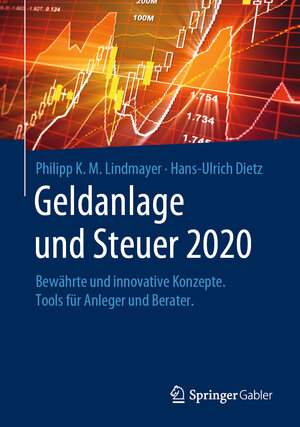 Buchcover Geldanlage und Steuer 2020 | Philipp Karl Maximilian Lindmayer | EAN 9783658279110 | ISBN 3-658-27911-7 | ISBN 978-3-658-27911-0