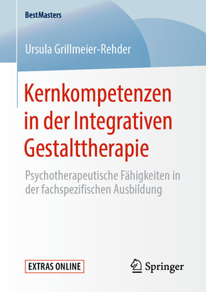 Buchcover Kernkompetenzen in der Integrativen Gestalttherapie | Ursula Grillmeier-Rehder | EAN 9783658279851 | ISBN 3-658-27985-0 | ISBN 978-3-658-27985-1