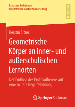 Buchcover Geometrische Körper an inner- und außerschulischen Lernorten | Kerstin Sitter | EAN 9783658279981 | ISBN 3-658-27998-2 | ISBN 978-3-658-27998-1