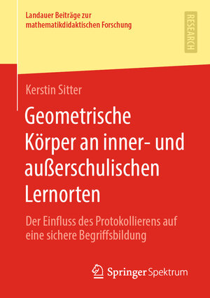 Buchcover Geometrische Körper an inner- und außerschulischen Lernorten | Kerstin Sitter | EAN 9783658279998 | ISBN 3-658-27999-0 | ISBN 978-3-658-27999-8