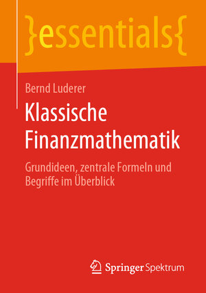 Buchcover Klassische Finanzmathematik | Bernd Luderer | EAN 9783658283278 | ISBN 3-658-28327-0 | ISBN 978-3-658-28327-8