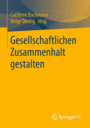 Buchcover Gesellschaftlichen Zusammenhalt gestalten  | EAN 9783658283469 | ISBN 3-658-28346-7 | ISBN 978-3-658-28346-9