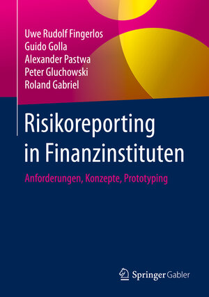 Buchcover Risikoreporting in Finanzinstituten | Uwe Rudolf Fingerlos | EAN 9783658284404 | ISBN 3-658-28440-4 | ISBN 978-3-658-28440-4