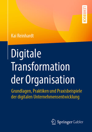 Buchcover Digitale Transformation der Organisation | Kai Reinhardt | EAN 9783658286309 | ISBN 3-658-28630-X | ISBN 978-3-658-28630-9
