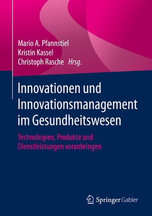 Buchcover Innovationen und Innovationsmanagement im Gesundheitswesen  | EAN 9783658286439 | ISBN 3-658-28643-1 | ISBN 978-3-658-28643-9