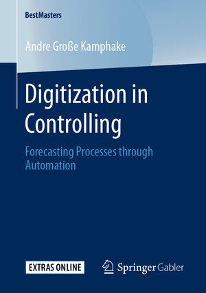 Buchcover Digitization in Controlling | Andre Große Kamphake | EAN 9783658287405 | ISBN 3-658-28740-3 | ISBN 978-3-658-28740-5