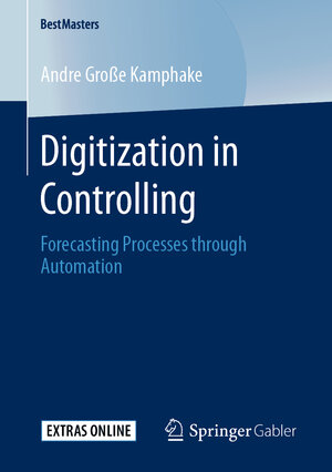 Buchcover Digitization in Controlling | Andre Große Kamphake | EAN 9783658287412 | ISBN 3-658-28741-1 | ISBN 978-3-658-28741-2