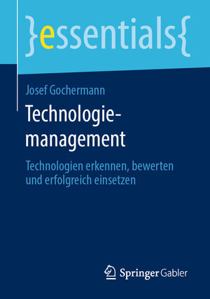 Buchcover Technologiemanagement | Josef Gochermann | EAN 9783658287986 | ISBN 3-658-28798-5 | ISBN 978-3-658-28798-6