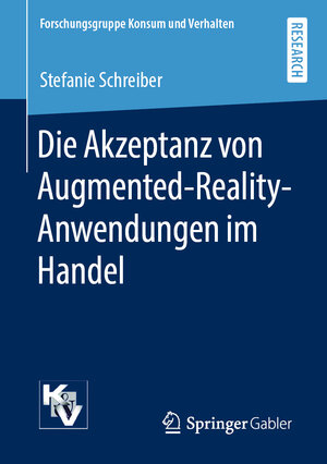 Buchcover Die Akzeptanz von Augmented-Reality-Anwendungen im Handel | Stefanie Schreiber | EAN 9783658291631 | ISBN 3-658-29163-X | ISBN 978-3-658-29163-1