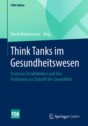Buchcover Think Tanks im Gesundheitswesen  | EAN 9783658297275 | ISBN 3-658-29727-1 | ISBN 978-3-658-29727-5