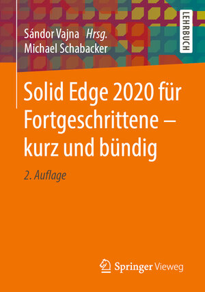 Buchcover Solid Edge 2020 für Fortgeschrittene – kurz und bündig | Michael Schabacker | EAN 9783658299125 | ISBN 3-658-29912-6 | ISBN 978-3-658-29912-5