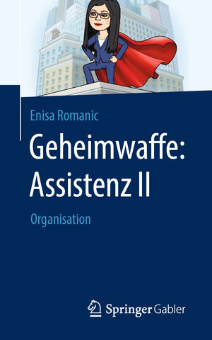 Buchcover Geheimwaffe: Assistenz II | Enisa Romanic | EAN 9783658299194 | ISBN 3-658-29919-3 | ISBN 978-3-658-29919-4