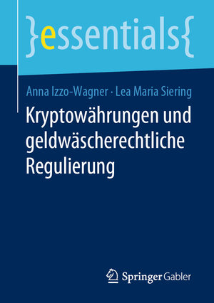 Buchcover Kryptowährungen und geldwäscherechtliche Regulierung | Anna Izzo-Wagner | EAN 9783658299804 | ISBN 3-658-29980-0 | ISBN 978-3-658-29980-4