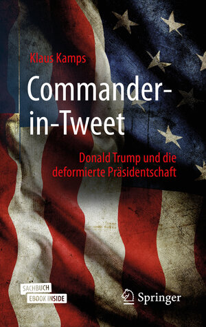 Buchcover Commander-in-Tweet | Klaus Kamps | EAN 9783658301224 | ISBN 3-658-30122-8 | ISBN 978-3-658-30122-4