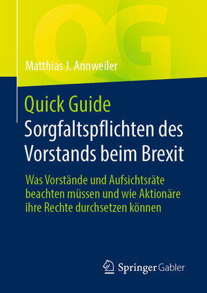 Buchcover Quick Guide Sorgfaltspflichten des Vorstands beim Brexit | Matthias J. Annweiler | EAN 9783658301859 | ISBN 3-658-30185-6 | ISBN 978-3-658-30185-9