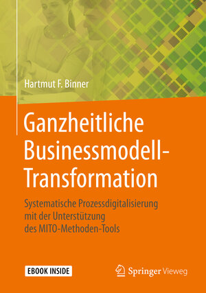 Buchcover Ganzheitliche Businessmodell-Transformation | Hartmut F. Binner | EAN 9783658302320 | ISBN 3-658-30232-1 | ISBN 978-3-658-30232-0
