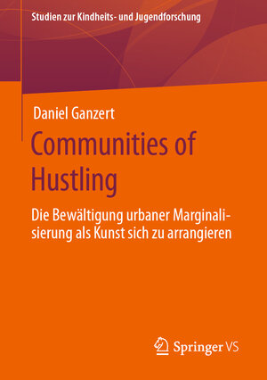 Buchcover Communities of Hustling | Daniel Ganzert | EAN 9783658304119 | ISBN 3-658-30411-1 | ISBN 978-3-658-30411-9