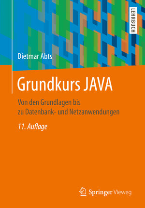 Buchcover Grundkurs JAVA | Dietmar Abts | EAN 9783658304942 | ISBN 3-658-30494-4 | ISBN 978-3-658-30494-2