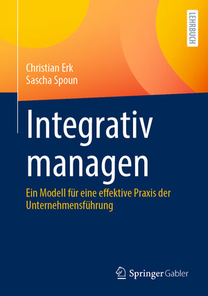 Buchcover Integrativ managen | Christian Erk | EAN 9783658305222 | ISBN 3-658-30522-3 | ISBN 978-3-658-30522-2