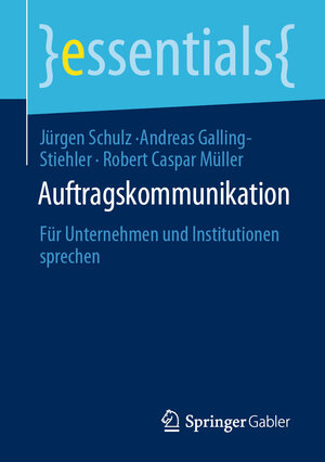 Buchcover Auftragskommunikation | Jürgen Schulz | EAN 9783658305826 | ISBN 3-658-30582-7 | ISBN 978-3-658-30582-6