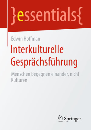 Buchcover Interkulturelle Gesprächsführung | Edwin Hoffman | EAN 9783658305871 | ISBN 3-658-30587-8 | ISBN 978-3-658-30587-1