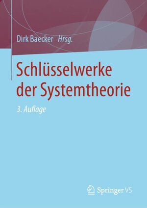 Buchcover Schlüsselwerke der Systemtheorie  | EAN 9783658306328 | ISBN 3-658-30632-7 | ISBN 978-3-658-30632-8