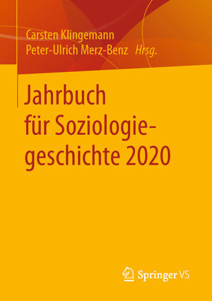 Buchcover Jahrbuch für Soziologiegeschichte 2020  | EAN 9783658307820 | ISBN 3-658-30782-X | ISBN 978-3-658-30782-0