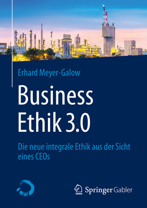 Buchcover Business Ethik 3.0 | Erhard Meyer-Galow | EAN 9783658307851 | ISBN 3-658-30785-4 | ISBN 978-3-658-30785-1
