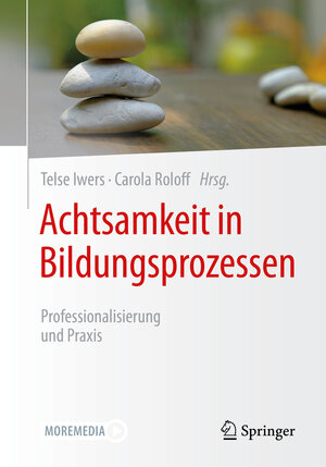 Buchcover Achtsamkeit in Bildungsprozessen  | EAN 9783658308322 | ISBN 3-658-30832-X | ISBN 978-3-658-30832-2