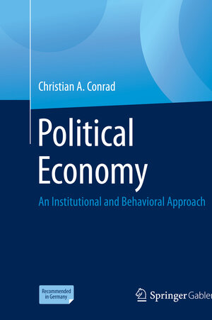 Buchcover Political Economy | Christian A. Conrad | EAN 9783658308841 | ISBN 3-658-30884-2 | ISBN 978-3-658-30884-1