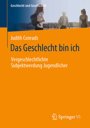 Buchcover Das Geschlecht bin ich | Judith Conrads | EAN 9783658308902 | ISBN 3-658-30890-7 | ISBN 978-3-658-30890-2