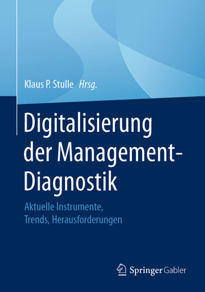 Buchcover Digitalisierung der Management-Diagnostik  | EAN 9783658309053 | ISBN 3-658-30905-9 | ISBN 978-3-658-30905-3