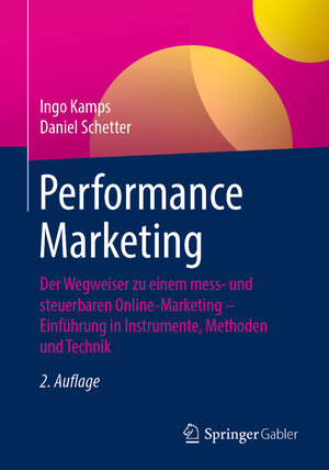 Buchcover Performance Marketing | Ingo Kamps | EAN 9783658309114 | ISBN 3-658-30911-3 | ISBN 978-3-658-30911-4