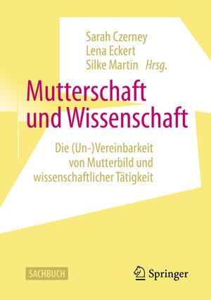 Buchcover Mutterschaft und Wissenschaft  | EAN 9783658309329 | ISBN 3-658-30932-6 | ISBN 978-3-658-30932-9