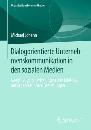 Buchcover Dialogorientierte Unternehmenskommunikation in den sozialen Medien | Michael Johann | EAN 9783658312077 | ISBN 3-658-31207-6 | ISBN 978-3-658-31207-7