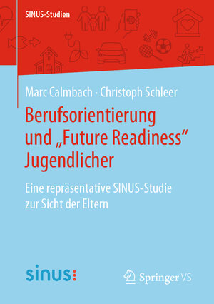 Buchcover Berufsorientierung und „Future Readiness“ Jugendlicher | Marc Calmbach | EAN 9783658312688 | ISBN 3-658-31268-8 | ISBN 978-3-658-31268-8