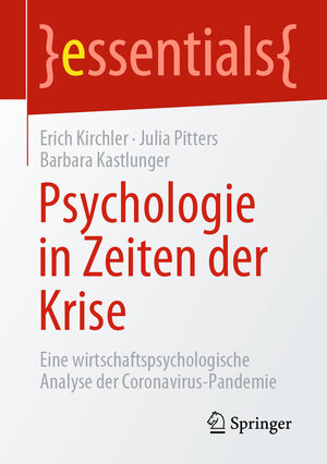 Buchcover Psychologie in Zeiten der Krise | Erich Kirchler | EAN 9783658312718 | ISBN 3-658-31271-8 | ISBN 978-3-658-31271-8