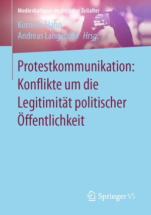 Buchcover Protestkommunikation: Konflikte um die Legitimität politischer Öffentlichkeit  | EAN 9783658314828 | ISBN 3-658-31482-6 | ISBN 978-3-658-31482-8