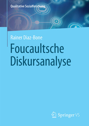 Buchcover Foucaultsche Diskursanalyse | Rainer Diaz-Bone | EAN 9783658315580 | ISBN 3-658-31558-X | ISBN 978-3-658-31558-0