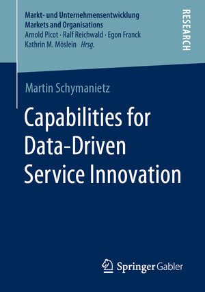 Buchcover Capabilities for Data-Driven Service Innovation | Martin Schymanietz | EAN 9783658316907 | ISBN 3-658-31690-X | ISBN 978-3-658-31690-7