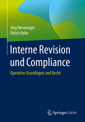 Buchcover Interne Revision und Compliance | Jörg Berwanger | EAN 9783658318079 | ISBN 3-658-31807-4 | ISBN 978-3-658-31807-9