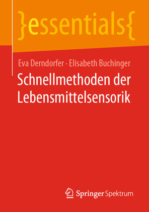 Buchcover Schnellmethoden der Lebensmittelsensorik | Eva Derndorfer | EAN 9783658318901 | ISBN 3-658-31890-2 | ISBN 978-3-658-31890-1