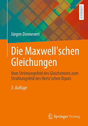 Buchcover Die Maxwell'schen Gleichungen | Jürgen Donnevert | EAN 9783658319663 | ISBN 3-658-31966-6 | ISBN 978-3-658-31966-3