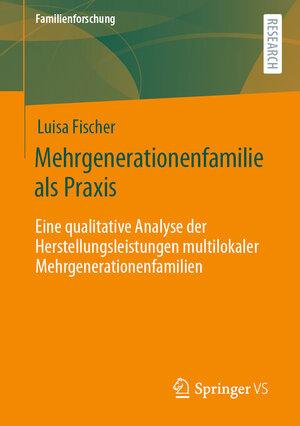 Buchcover Mehrgenerationenfamilie als Praxis | Luisa Fischer | EAN 9783658320959 | ISBN 3-658-32095-8 | ISBN 978-3-658-32095-9