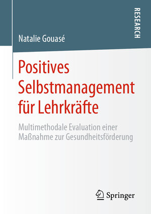 Buchcover Positives Selbstmanagement für Lehrkräfte | Natalie Gouasé | EAN 9783658321604 | ISBN 3-658-32160-1 | ISBN 978-3-658-32160-4