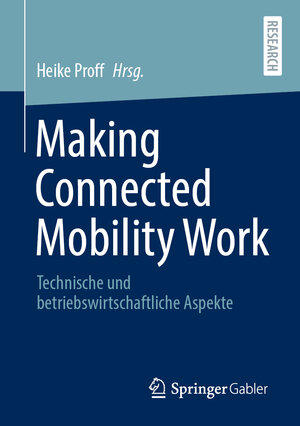 Buchcover Making Connected Mobility Work  | EAN 9783658322663 | ISBN 3-658-32266-7 | ISBN 978-3-658-32266-3