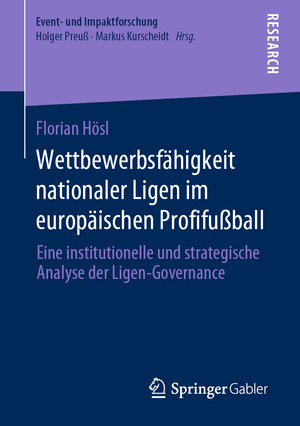 Buchcover Wettbewerbsfähigkeit nationaler Ligen im europäischen Profifußball | Florian Hösl | EAN 9783658323264 | ISBN 3-658-32326-4 | ISBN 978-3-658-32326-4