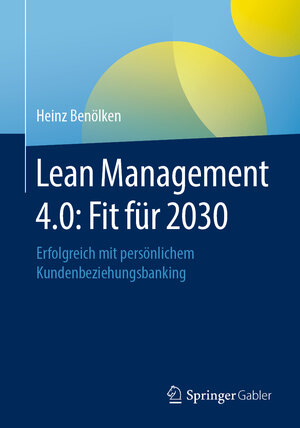 Buchcover Lean Management 4.0: Fit für 2030 | Heinz Benölken | EAN 9783658325343 | ISBN 3-658-32534-8 | ISBN 978-3-658-32534-3